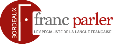 Le Franc Parler  Bordeaux - Cours de franais intensifs