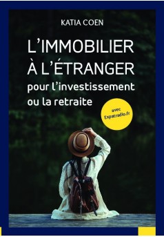 Couverture du livre L'Immobilier à l'étranger pour l'investissement ou la retraite